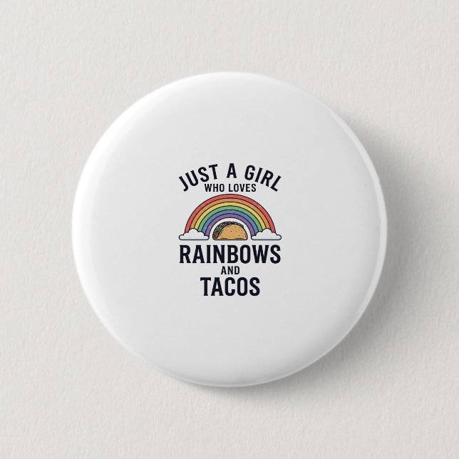 Nur ein Mädchen, das Regenbögen und Tacos liebt T- Button (Vorderseite)