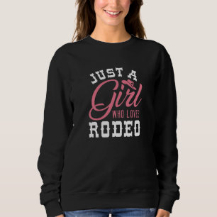 Nur ein Mädchen, das Rodeo Lieben Sweatshirt