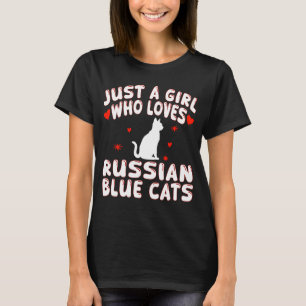 Nur ein Mädchen, das russische blaue Katzen Liebe T-Shirt