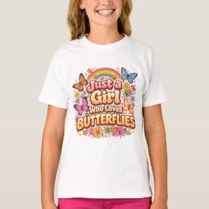 Nur ein Mädchen, das Schmetterlinge liebt – Süße B T-Shirt