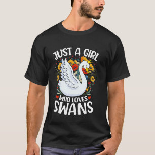 Nur Ein Mädchen Das Schwäne Liebt Ästhetische Blum T-Shirt