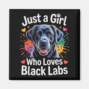 Nur ein Mädchen, das schwarze Labradors liebt - La Magnet