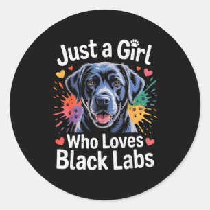Nur ein Mädchen, das schwarze Labradors liebt - La Runder Aufkleber