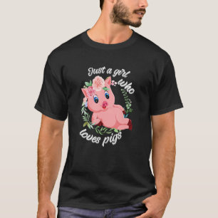 Nur ein Mädchen, das Schweine Ernte Landwirtschaft T-Shirt