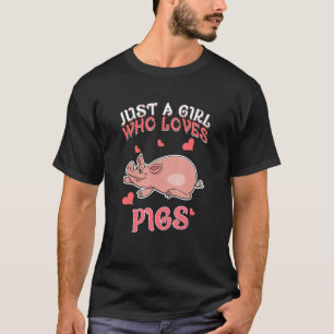 Nur ein Mädchen, das Schweine Liebe, den Bauernhof T-Shirt