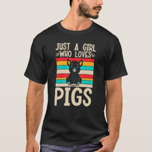 Nur ein Mädchen, das Schweine Liebe, den Bauernhof T-Shirt