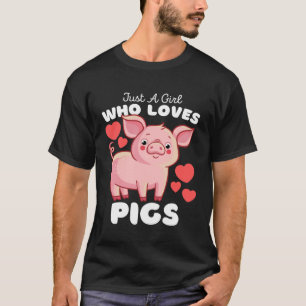Nur ein Mädchen, das Schweine Liebe, Niedliche Mäd T-Shirt