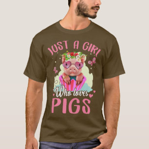 Nur ein Mädchen, das Schweine Liebe Niedliche Schw T-Shirt