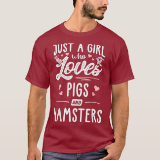 Nur ein Mädchen, das Schweine und Hamster Liebe T-Shirt