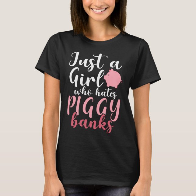 Nur ein Mädchen, das Schweinebanken hasst 1 T-Shirt (Vorderseite)