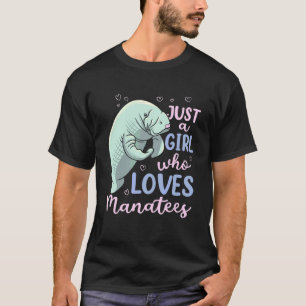 Nur ein Mädchen, das Seekühe liebt Manatee Seekuh T-Shirt