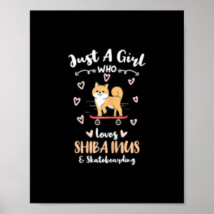 Nur ein Mädchen, das Shi Inus und Skateboarding li Poster