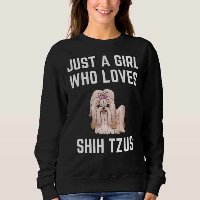 Nur ein Mädchen, das Shih Tzus Lieben Sweatshirt (Vorderseite)