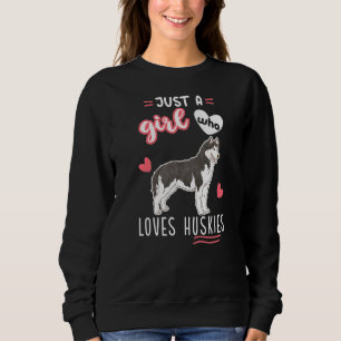 Nur ein Mädchen, das sibirische Huskies Liebe Sweatshirt