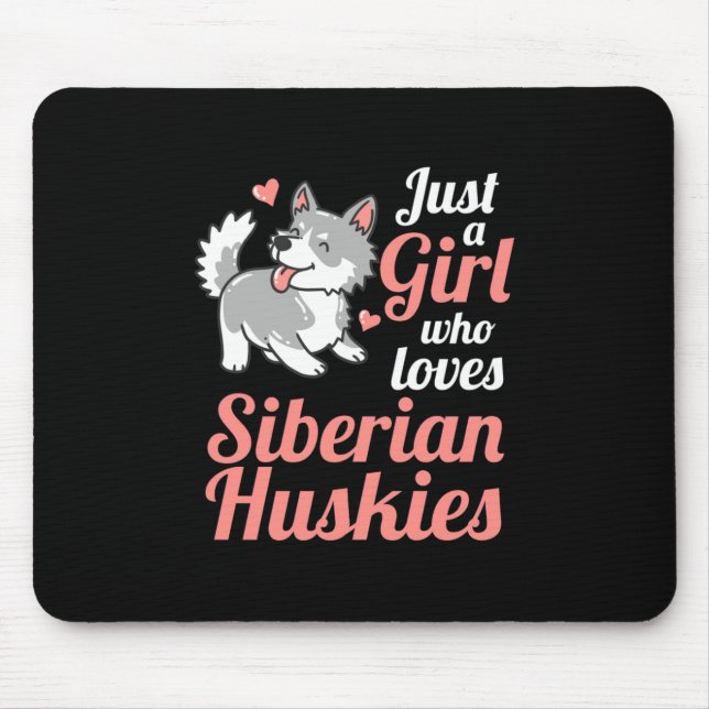 Nur ein Mädchen, das sibirischen Husky Liebe Mousepad (Vorne)