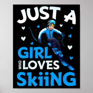 Nur ein Mädchen, das Skifahren liebt, lustiger Ski Poster