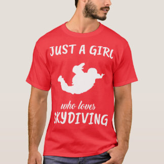 Nur ein Mädchen, das Skydiving Lieben 1 T-Shirt