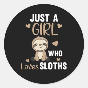 Nur ein Mädchen, das Sloths Niedliche Tiere Liebe, Runder Aufkleber