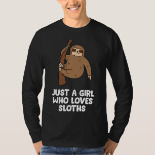 Nur ein Mädchen, das Slots für Sloth Liebe T-Shirt