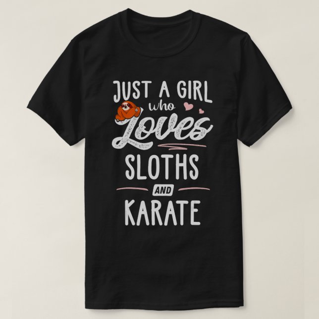 Nur ein Mädchen, das Slots und Karate-Gift-Sloth L T-Shirt (Design vorne)