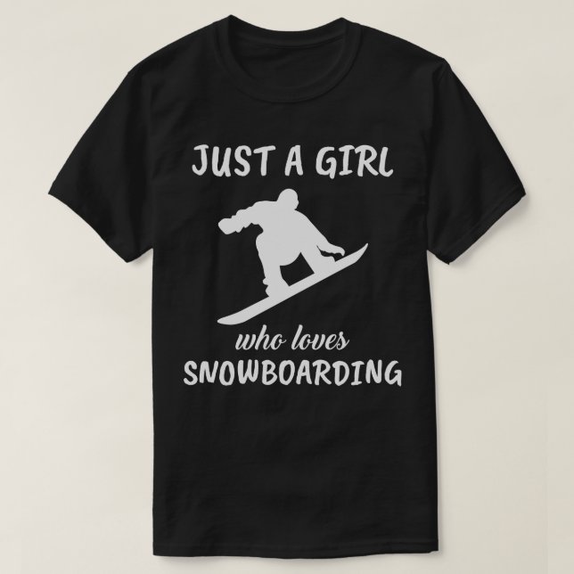 Nur ein Mädchen, das Snowboarden Lieben T-Shirt (Design vorne)
