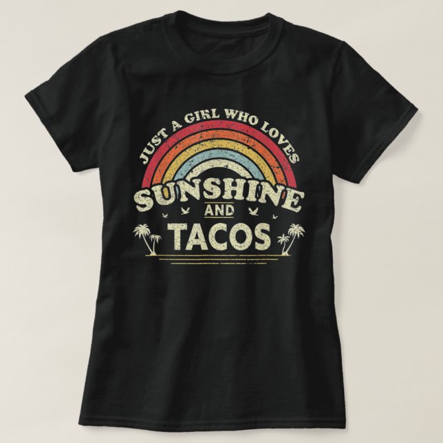 Nur ein Mädchen, das Sonnenschein und Tacos Liebe T-Shirt (Design vorne)