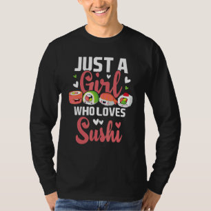 Nur ein Mädchen, das Sushi Japan japanisches Essen T-Shirt