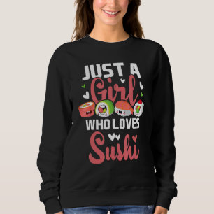 Nur ein Mädchen, das Sushi Lieben - japanisches Es Sweatshirt