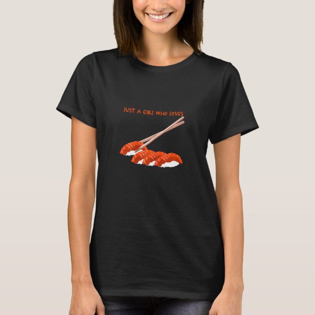 Nur ein Mädchen, das Sushi Lieben T-Shirt (Vorderseite)