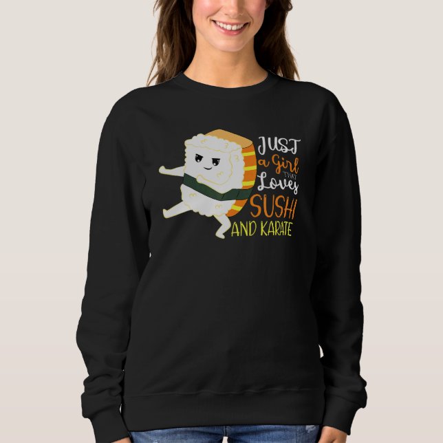 Nur ein Mädchen, das Sushi und Karate Lieben Sweatshirt (Vorderseite)