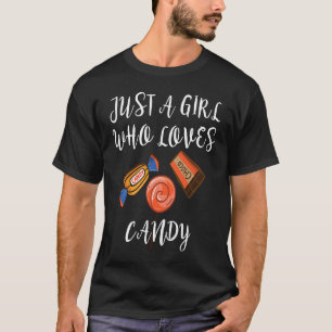 Nur ein Mädchen, das Süßigkeiten Liebe T-Shirt