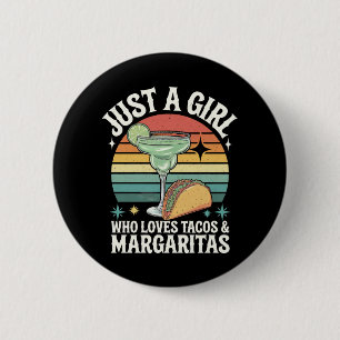 Nur ein Mädchen, das Tacos und Margarita Mexican m Button