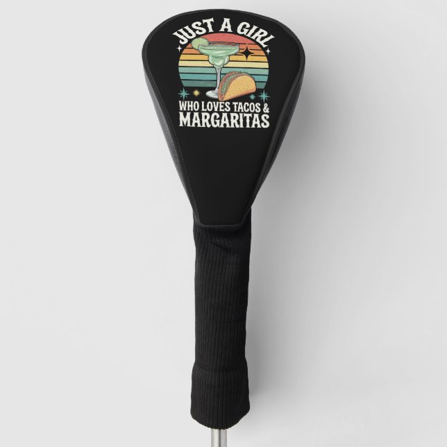 Nur ein Mädchen, das Tacos und Margarita mexikanis Golf Headcover (Vorderseite)