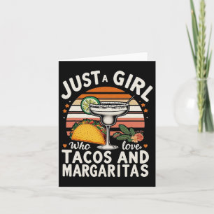 Nur ein Mädchen, das Tacos und Margaritas Funny C Karte