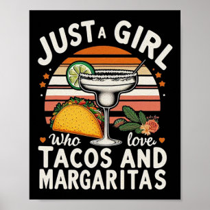 Nur ein Mädchen, das Tacos und Margaritas Funny C Poster