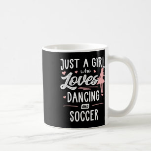 Nur ein Mädchen, das Tanzen und Fußball liebt Gesc Kaffeetasse