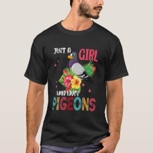 Nur ein Mädchen, das Tauben Niedliche Mädchen Lieb T-Shirt