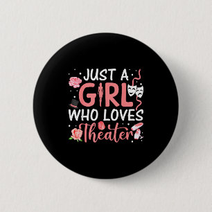 Nur ein Mädchen, das Theater Musical Theatre Nerd Button