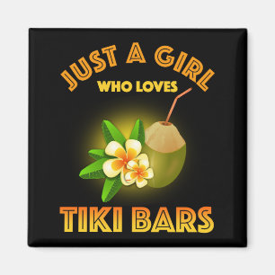 Nur ein Mädchen, das Tiki Bars Lieben Magnet