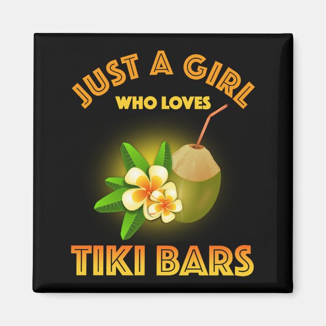 Nur ein Mädchen, das Tiki Bars Lieben Magnet (Vorne)