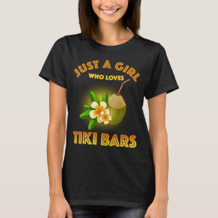 Nur ein Mädchen, das Tiki Bars Lieben T-Shirt