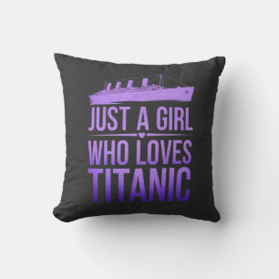 Nur ein Mädchen, das Titanic liebt: Perfekt für Ti Kissen
