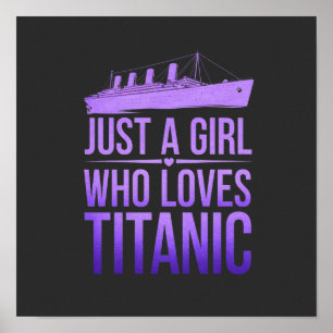 Nur ein Mädchen, das Titanic liebt: Perfekt für Ti Poster