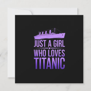 Nur ein Mädchen, das Titanic liebt Perfekt für Tit Einladung