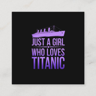 Nur ein Mädchen, das Titanic liebt Perfekt für Tit Quadratische Visitenkarte