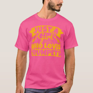 Nur ein Mädchen, das Trumpet Liebe - eine lustige  T-Shirt