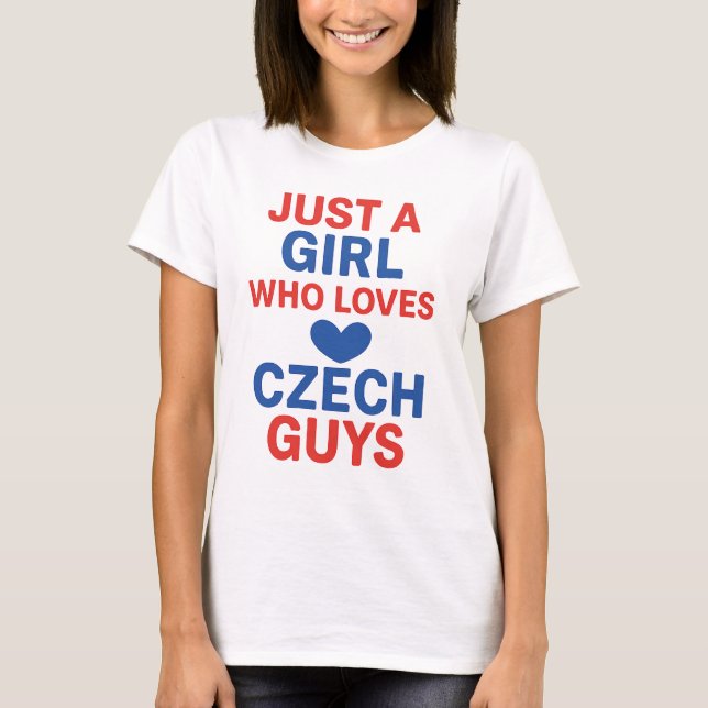 Nur ein Mädchen, das tschechische Typ Lieben - Fun T-Shirt (Vorderseite)