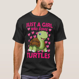 Nur ein Mädchen, das Turtles Water Tortoise Sea A  T-Shirt