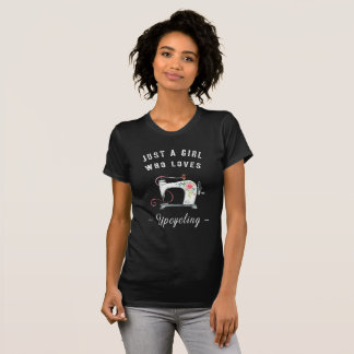 Nur ein Mädchen, das Upcycling liebt T-Shirt