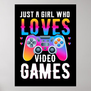 Nur ein Mädchen, das Videospiele Liebe Poster